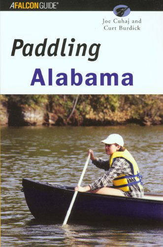 Cover for Joe Cuhaj · Paddling Alabama - Regional Paddling Series (Paperback Book) [1st edition] (2002)