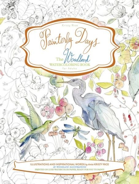 Cover for Kristy Rice · Painterly Days: The Woodland Watercoloring Book for Adults - Painterly Days (Paperback Book) (2016)