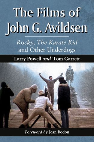 Cover for Larry Powell · The Films of John G. Avildsen: Rocky, The Karate Kid and Other Underdogs (Paperback Book) (2013)