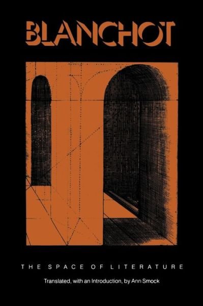 Cover for Maurice Blanchot · The Space of Literature: A Translation of &quot;L'Espace litteraire&quot; (Pocketbok) [New edition] (1989)