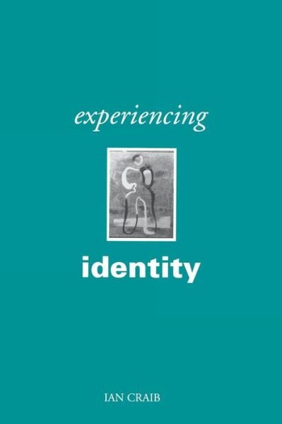 Experiencing Identity - Ian Craib - Livros - Sage Publications Ltd - 9780803976924 - 8 de julho de 1998