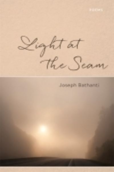 Cover for Joseph Bathanti · Light at the Seam: Poems (Paperback Book) (2022)