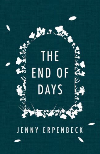Cover for Jenny Erpenbeck · The End of Days (Innbunden bok) (2024)