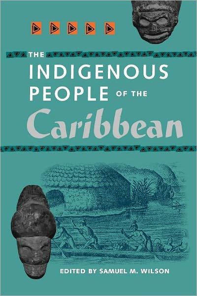 Cover for Virgin Islands Humanities Council · The Indigenous People of the Caribbean - Florida Museum of Natural History: Ripley P.Bullen Series (Paperback Book) [New edition] (1999)