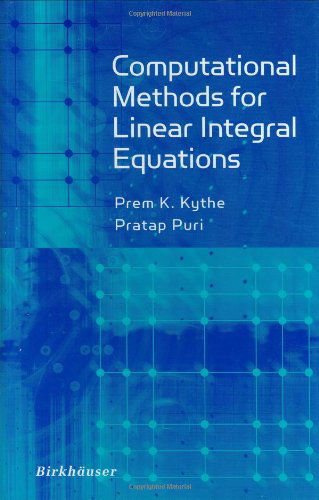 Cover for Prem Kythe · Computational Methods for Linear Integral Equations (Hardcover Book) [2002 edition] (2002)