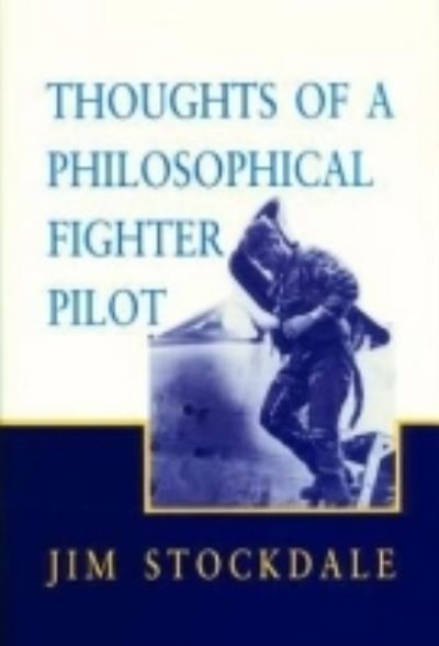 Cover for James B Stockdale · Thoughts of a Philosophical Fighter Pilot (Taschenbuch) (1995)
