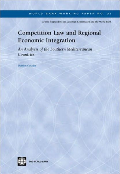 Cover for Damien Geradin · Competition Law and Regional Economic Integration: An Analysis of the Southern Mediterranean Countries (Paperback Book) (2004)