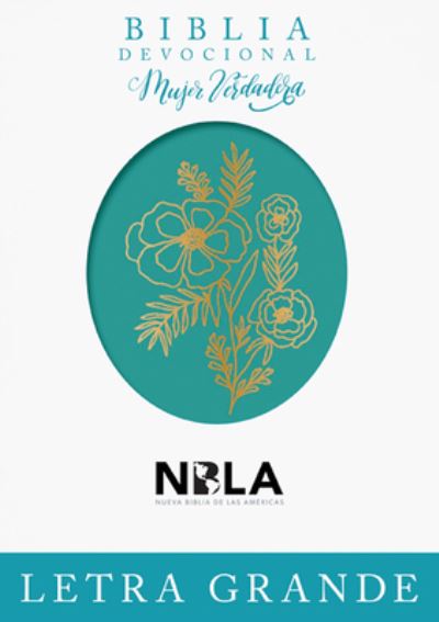 Cover for Nancy DeMoss Wolgemuth · Biblia Devocional Mujer Verdadera Letra Grande Nbla (Lederbuch) (2022)