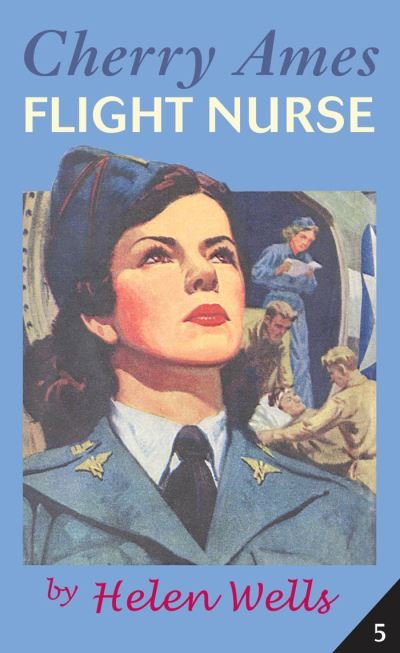 Cover for Helen Wells · Cherry Ames, Flight Nurse (Paperback Bog) (2020)