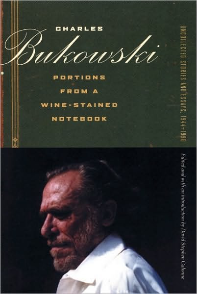 Cover for Charles Bukowski · Portions from a Wine-Stained Notebook: Uncollected Stories and Essays, 1944-1990 (Paperback Book) (2008)