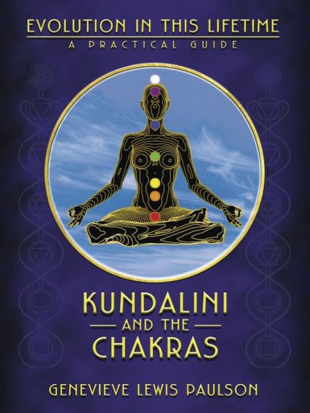 Cover for Genevieve L. Paulson · Kundalini &amp; the Chakras: Evolution in this Lifetime (Taschenbuch) [New edition] (2002)