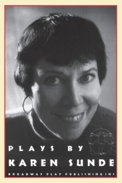 Plays by Karen Sunde - Karen Sunde - Boeken - Broadway Play Publishing - 9780881451924 - 15 juni 2001