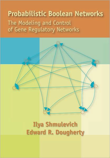 Cover for Ilya Shmulevich · Probabilistic Boolean Networks: The Modeling and Control of Gene Regulatory Networks (Paperback Book) (2010)