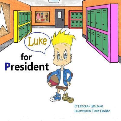 Cover for Deborah Williams · Luke for President (Taschenbuch) (2016)