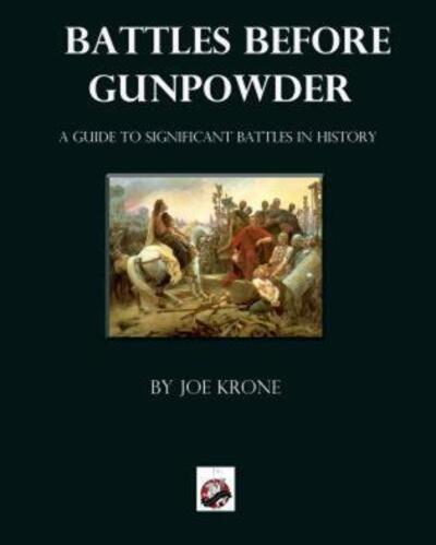 Cover for Joe Krone · Battles Before Gunpowder (Paperback Book) (2016)