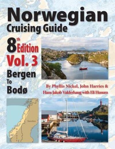Norwegian Cruising Guide 8th Edition Vol 3 - Phyllis Nickel - Bøger - Attainable Adventure Cruising Ltd - 9780995893924 - 1. december 2017