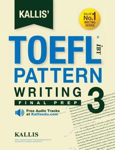 Cover for Kallis · Kallis' TOEFL iBT Pattern Writing 3 (Paperback Book) (2016)