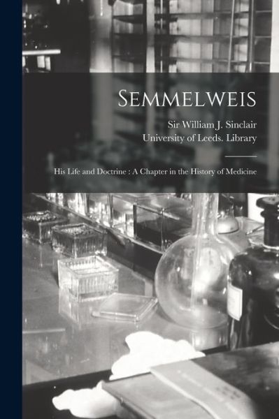 Cover for Sir William J Sinclair · Semmelweis (Pocketbok) (2021)