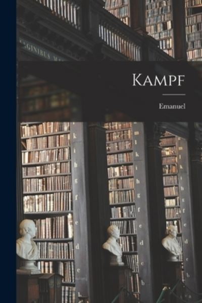 Cover for Emanuel 1868-1941 Lasker · Kampf (Buch) (2022)