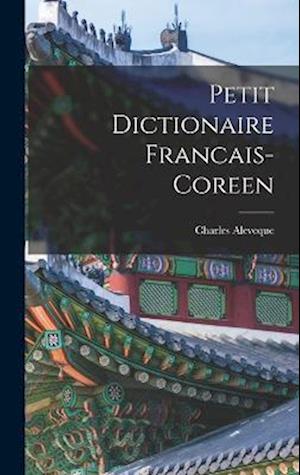 Cover for Charles Aleveque · Petit Dictionaire Francais-Coreen (Book) (2022)