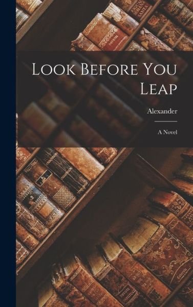 Cover for Alexander · Look Before You Leap (Bog) (2022)