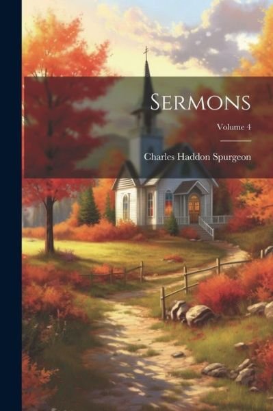 Cover for Charles Spurgeon · Sermons; Volume 4 (Bok) (2023)