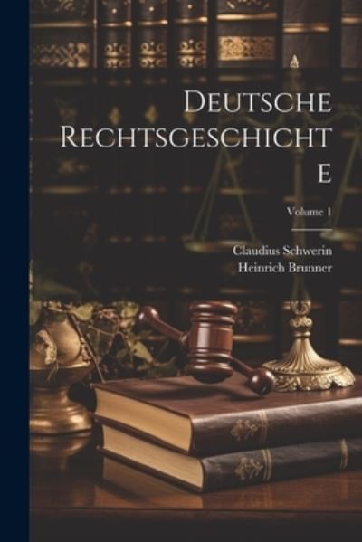 Cover for Heinrich Brunner · Deutsche Rechtsgeschichte; Volume 1 (Book) (2023)
