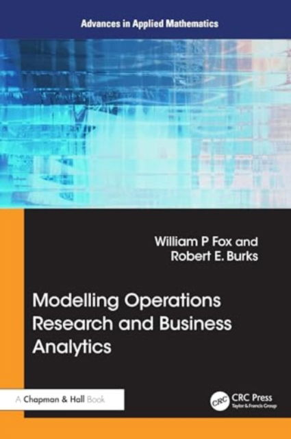 Cover for William P Fox · Modeling Operations Research and Business Analytics - Advances in Applied Mathematics (Taschenbuch) (2024)