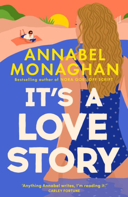 Cover for Annabel Monaghan · It's a Love Story: the heart-warming and joyful must-read summer romance for 2025 (Paperback Book) (2025)