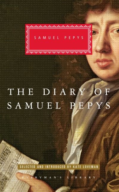Cover for Samuel Pepys · The Diary of Samuel Pepys - Everyman's Library Classics Series (Hardcover Book) (2018)