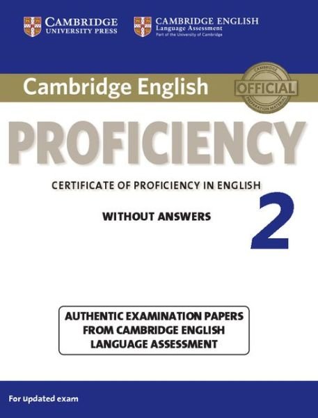 Cover for University of Cambridge Local Examinations Syndicate · Cambridge English Proficiency 2 Student's Book without Answers: Authentic Examination Papers from Cambridge English Language Assessment - CPE Practice Tests (Paperback Book) (2015)