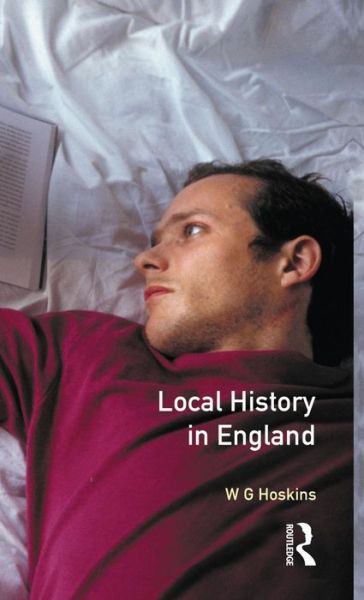 Cover for W. G. Hoskins · Local History in England (Hardcover Book) (2015)