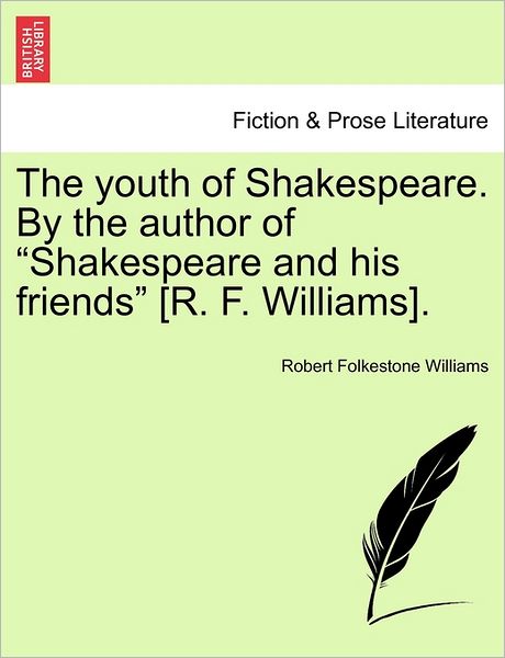 Cover for Robert Folkestone Williams · The Youth of Shakespeare. by the Author of (Paperback Book) (2011)