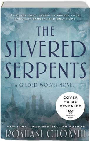 The Silvered Serpents - The Gilded Wolves - Roshani Chokshi - Boeken - Wednesday Books - 9781250759924 - 22 september 2020