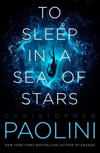 To Sleep in a Sea of Stars - Fractalverse - Christopher Paolini - Bøker - Tor Publishing Group - 9781250762924 - 19. oktober 2021