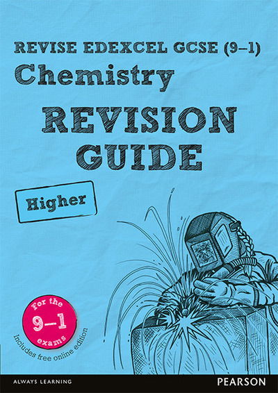 Cover for Nigel Saunders · Pearson REVISE Edexcel GCSE Chemistry (Higher) Revision Guide: incl. online revision and quizzes - for 2025 and 2026 exams - Pearson Revise (Book) (2016)