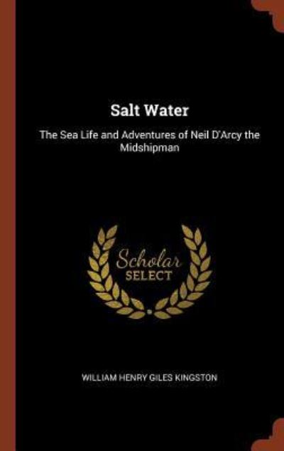 Cover for William Henry Giles Kingston · Salt Water (Hardcover Book) (2017)