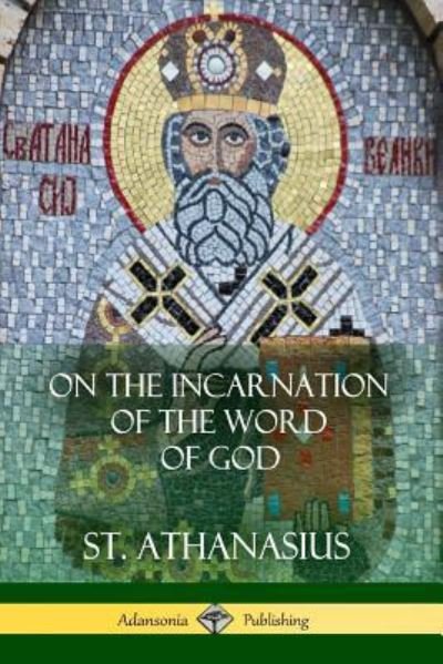 Cover for St Athanasius · On the Incarnation of the Word of God (Taschenbuch) (2018)