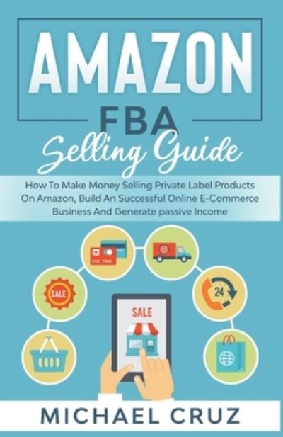 Cover for Michael Cruz · Amazon Fba Selling Guide (Bok) (2020)