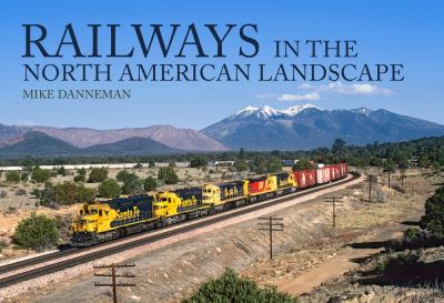 Cover for Mike Danneman · Railways in the North American Landscape (Taschenbuch) (2021)