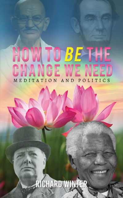 Cover for Richard Winter · How to BE the Change We Need (Paperback Book) (2023)