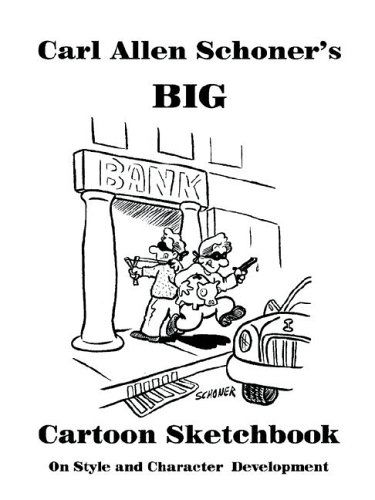 Cover for Carl Schoner · Carl Allen Schoner's Big Cartoon Sketchbook (Paperback Book) (2005)