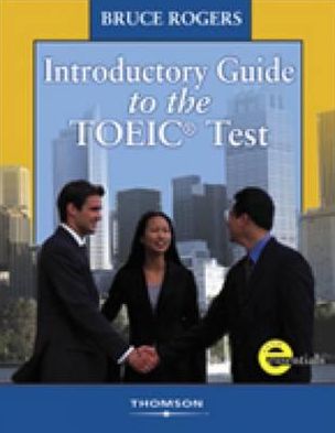 Cover for Bruce Rogers · Introductory Guide to the TOEIC (R) Test: Text / Answer Key / Audio CDs Pkg. (Paperback Book) [New edition] (2005)