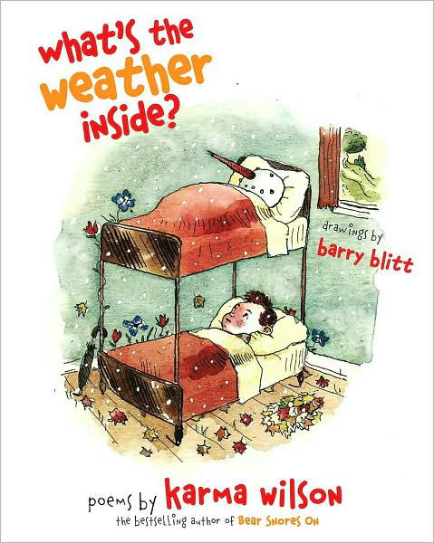 What's the Weather Inside? - Karma Wilson - Książki - Margaret K. McElderry Books - 9781416900924 - 10 marca 2009