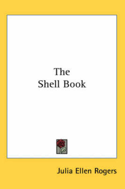 Cover for Julia Ellen Rogers · The Shell Book (Paperback Book) (2005)