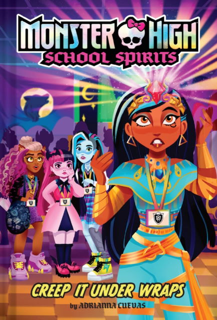 Cover for Adrianna Cuevas · Creep It Under Wraps (Monster High School Spirits #2) - Monster High School Spirits (Hardcover Book) (2024)