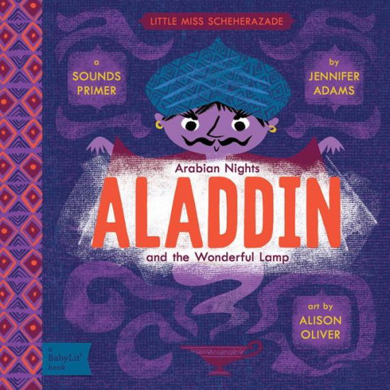 Cover for Jennifer Adams · Aladdin and the Wonderfurful Lamp: A BabyLit Sounds Primer - Babylit (Board book) (2017)