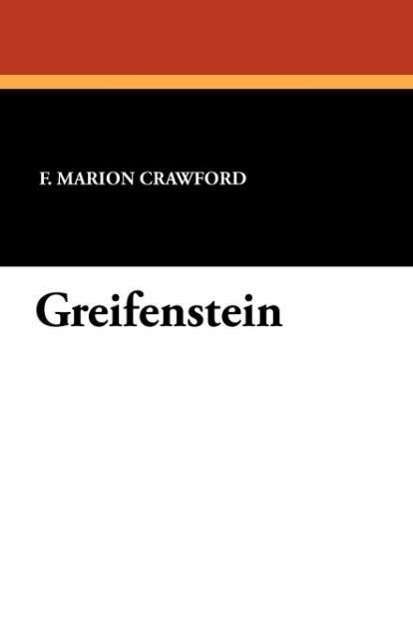 Cover for F. Marion Crawford · Greifenstein (Paperback Book) (2011)