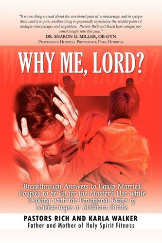 Cover for Pastors Rich and Karla Walker · Why Me, Lord? (Paperback Book) (2009)