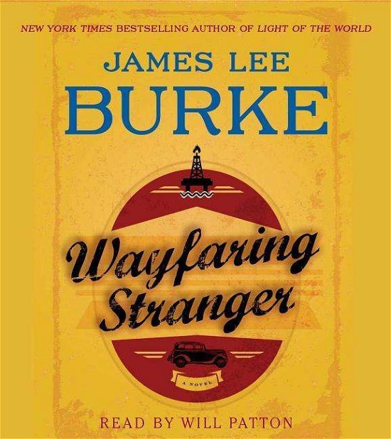 Cover for James Lee Burke · Wayfaring Stranger: a Novel (Hörbok (CD)) [Unabridged edition] (2014)